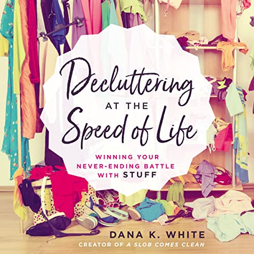 Decluttering at the Speed of Life Book Review