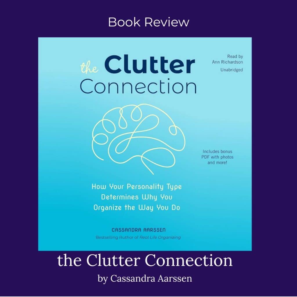 Book review of The Clutter Connection by Cassandra Aarssen featured on Create Design Home