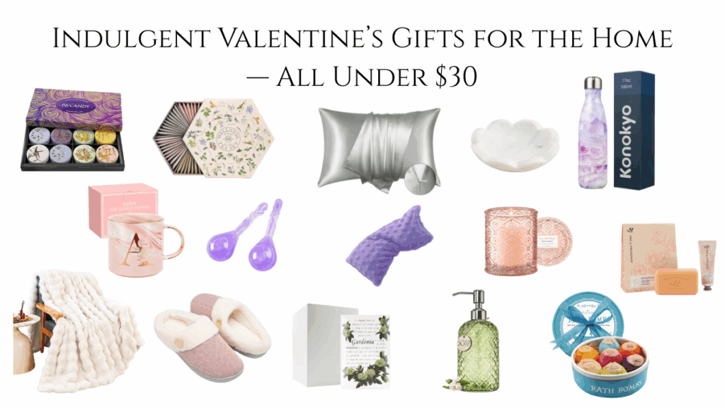 Indulgent Valentine’s gifts for the home under $30, including candles, bath items, cozy textiles, mugs, and self-care accessories.