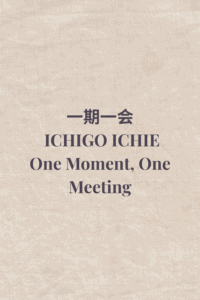Minimal textured introduction graphic with the title Ichigo Ichie — One Moment, One Meeting.