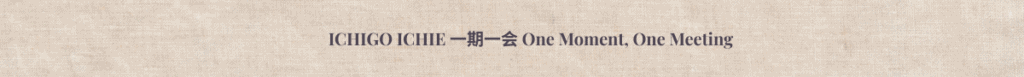 Minimal Japanese-inspired banner with soft neutral textures and the title Ichigo Ichie — One Moment, One Meeting.