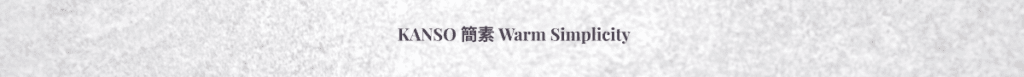 Neutral textured banner with the title Kanso — Warm Simplicity.
