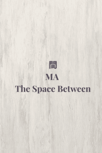 Light neutral minimalist graphic with the title Ma — The Space Between.