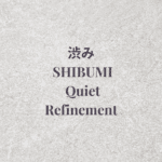 Soft grey minimalist graphic with the title Shibumi — Quiet Refinement. A Japanese Philosophy