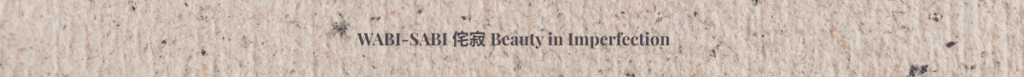Warm natural textured banner with the title Wabi-Sabi — Beauty in Imperfection.